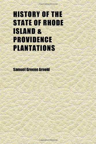 History of the State of Rhode Island : Samuel Greene Arnold: Amazon.in ...