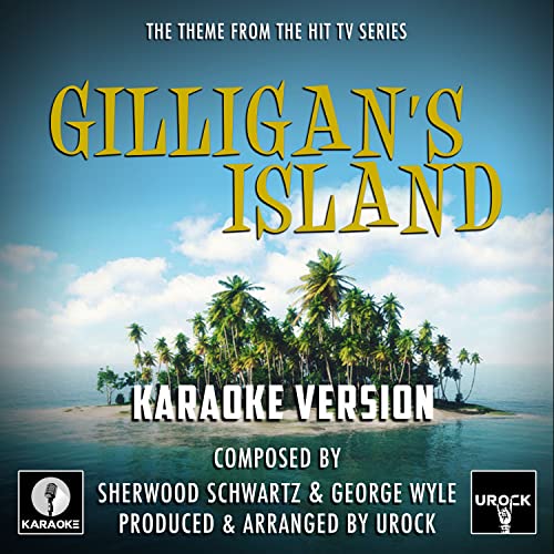 Gilligan's Island Theme (From "Gilligan's Island") (Karaoke Version) Gilligan's Island Theme (From "Gilligan's Island") (Karaoke Version)