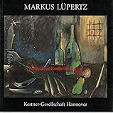  MARKUS LUPERTZ: BILDER, 1970-1983 (Markus Lupertz: Paintings, 1970-1983)
