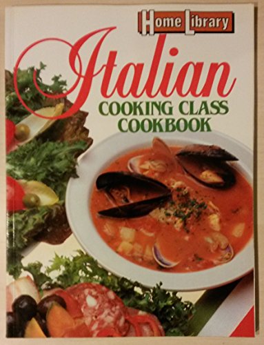 Italian Cooking Class Cookbook (Home Library) 1863960139 Book Cover
