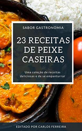 23 Receita de peixe testadas e aprovadas (Portuguese Edition)