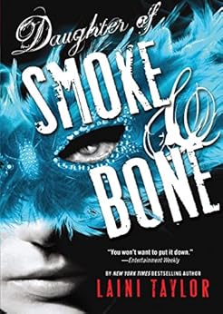 Daughter of Smoke and Bone / Laini Taylor
