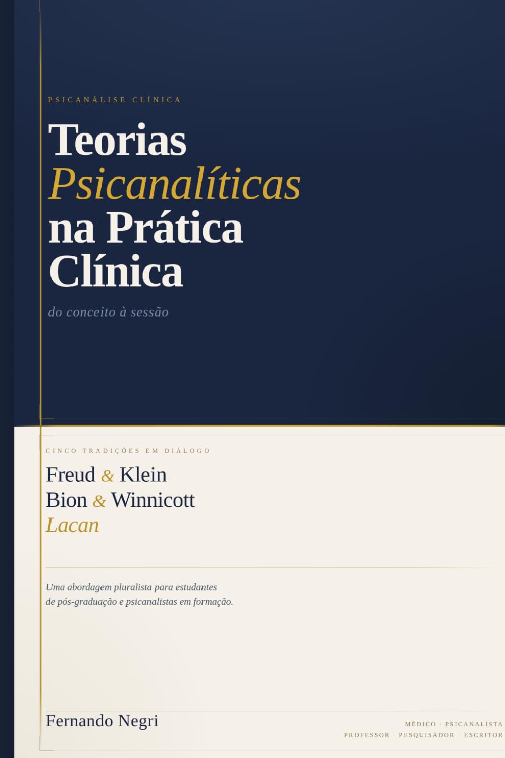 TEORIAS PSICANALÍTICAS NA PRÁTICA CLÍNICA: Freud, Klein, Bion, Winnicott e Lacan: do conceito à sessão
