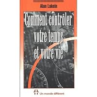 Comment controler votre temps et votre vie 2892250501 Book Cover