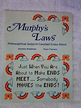 Paperback Murphy's Laws: Philosophical Quips in Counted Cross-Stitch Book