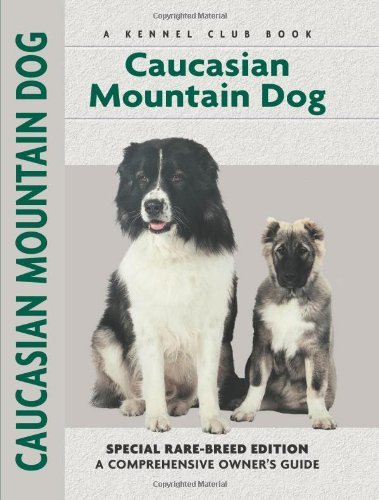 Caucasian Mountain Dog (Comprehensive Owner's Guide) by Stacey Kubyn (2005-07-01)