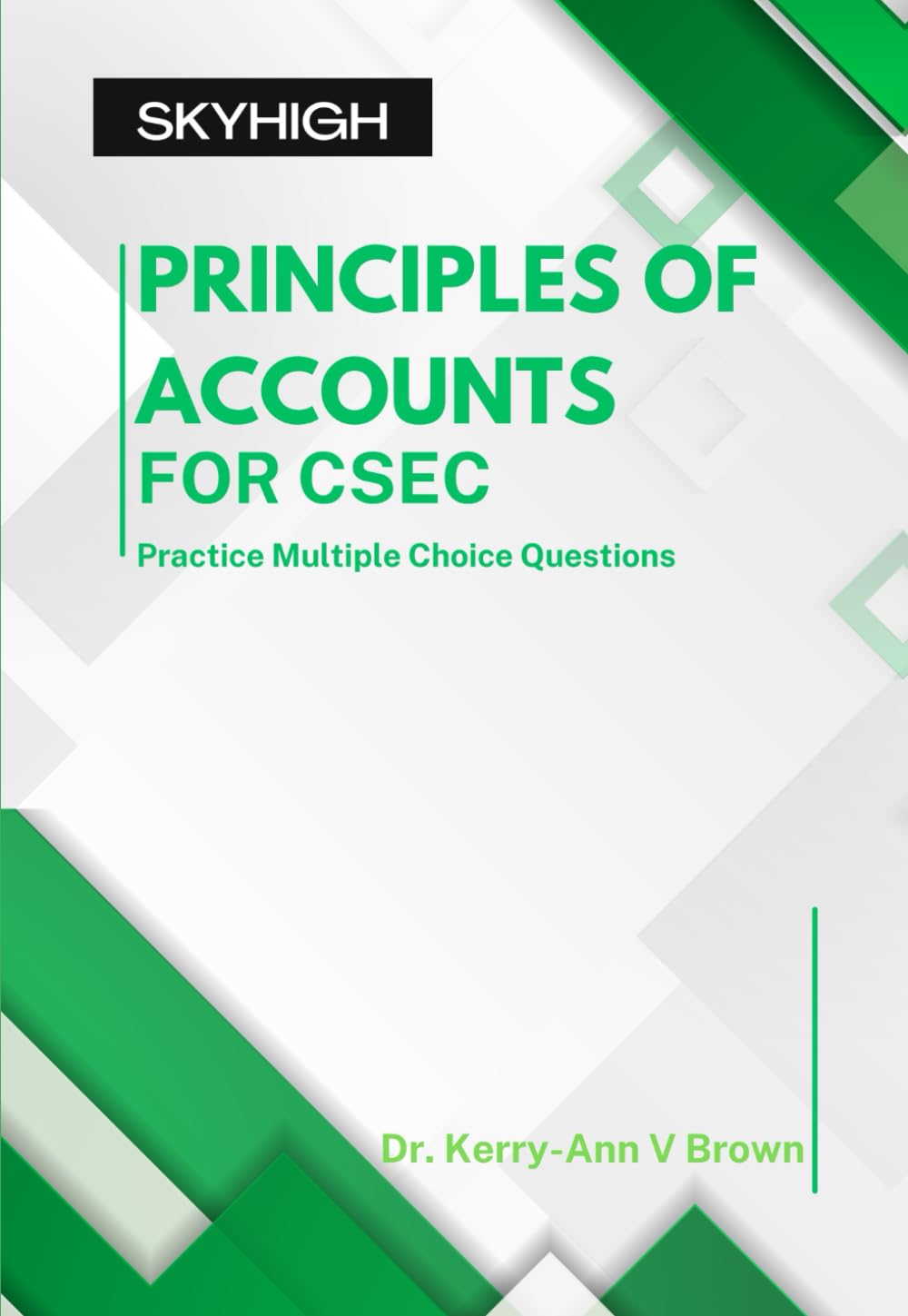 Principles of Accounts for CSEC: Practice Multiple Choice Questions (CSEC Multiple Choice Practice Books)