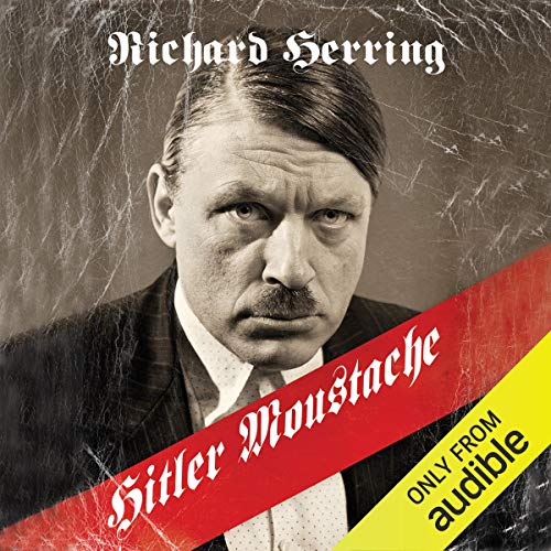 Amazon Com Hitler Moustache Audible Audio Edition Richard Herring Richard Herring Redbush Entertainment Audible Audiobooks