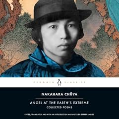 Angel at the Earth's Extreme Audiolibro Por Nakahara Chuya, Jeffrey Angles, y otros arte de portada