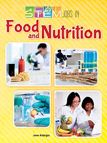 STEM Jobs in Food and Nutrition (STEM Jobs You'll Love)