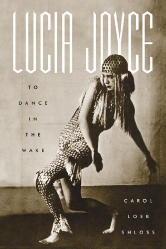 Lucia Joyce: To Dance in the Wake (English
