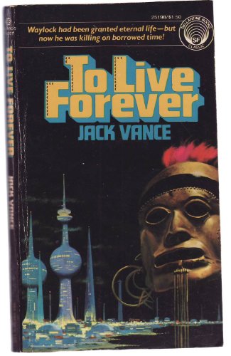 To Live Forever 0345251989 Book Cover