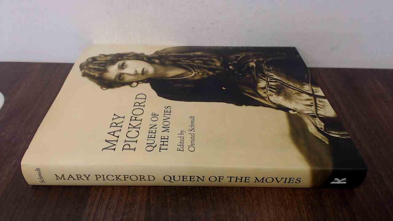 Mary Pickford: Queen of the Movies
