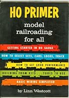 HO Primer: model railroading for all B000KT84D6 Book Cover