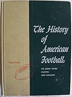 The History of American Football: Its Great Teams, Players and Coaches B0018NCOQ6 Book Cover