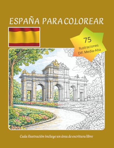 España para Colorear: 75 Monumentos y Paisajes Icónicos para Relajarte y Reconectar: Un viaje creativo por España con datos culturales y espacio de escritura libre en cada ilustración España para Colorear: 75 Monumentos y Paisajes Icónicos para Relajarte y Reconectar: Un viaje creativo por España con datos culturales y espacio de escritura libre en cada ilustración