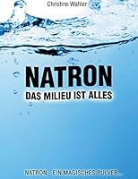Natron: Das Millieu ist alles 3738616365 Book Cover