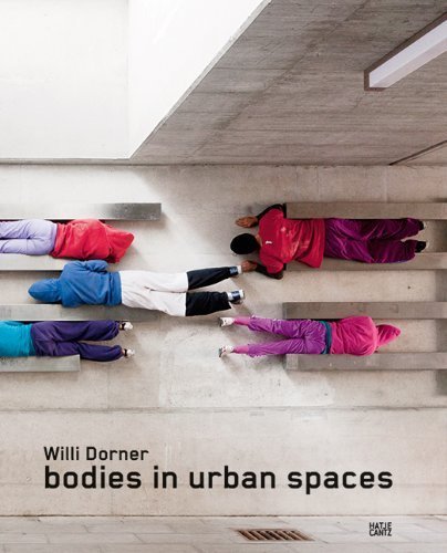 Bodies in Urban Spaces Willi Dorner livre photo architecture design urbain relié 2014