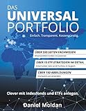 Das Universal Portfolio: Clever mit Indexfonds und ETFs anlegen.
