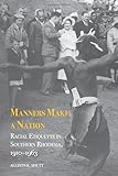 Manners Make a Nation Racial etiquette in Southern Rhodesia, 1910-1963