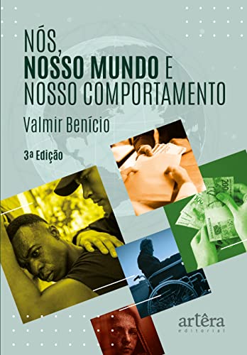 Nós, nosso mundo e nosso comportamento: