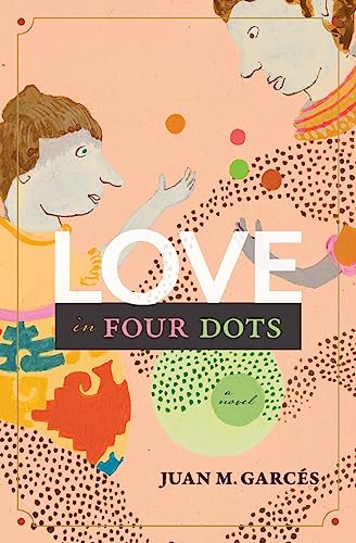 Love in Four Dots: a novel