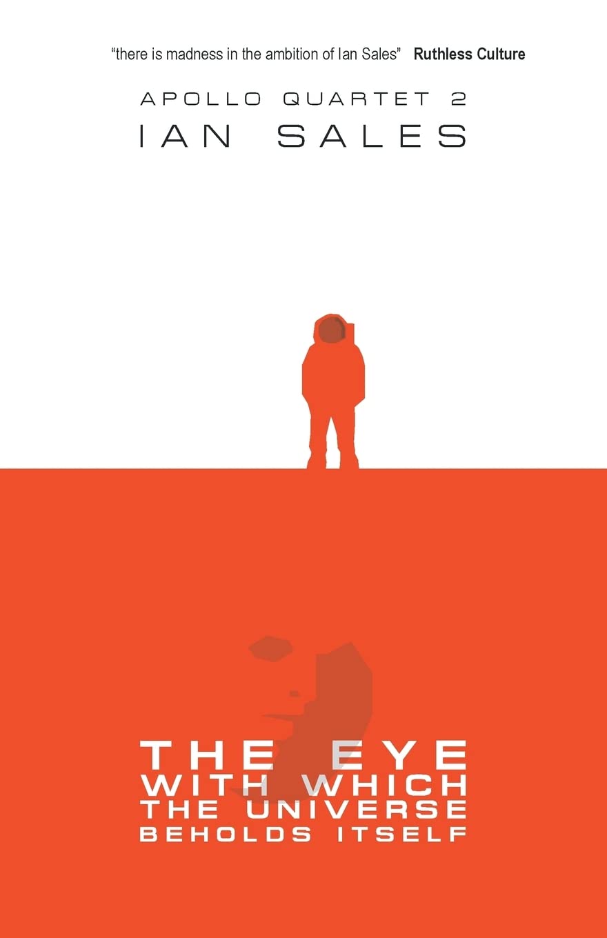 The Eye With Which The Universe Beholds Itself: Volume 2 (Apollo Quartet)