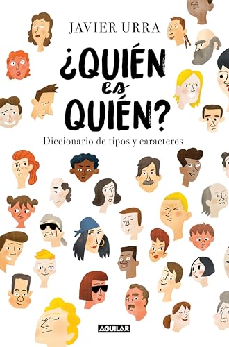 &iquest;Qui&eacute;n es qui&eacute;n?: Diccionario de tipos y caracteres (Spanish Edition)