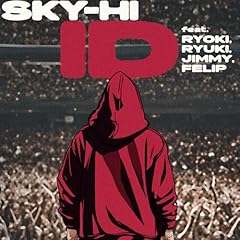 ID feat. RYOKI (BE:FIRST), RYUKI (MAZZEL), JIMMY (PSYCHIC FEVER), FELIP / SKY-HI