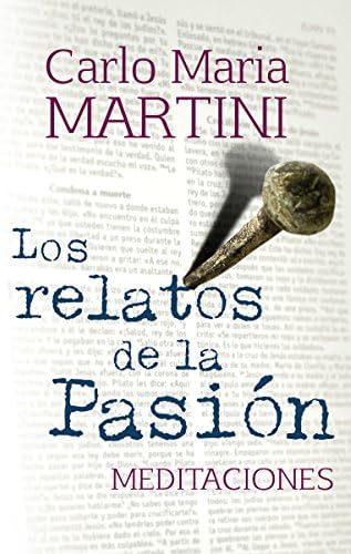 LOS RELATOS DE LA PASIÓN. Meditaciones (El Pozo de Siquem nº 375)