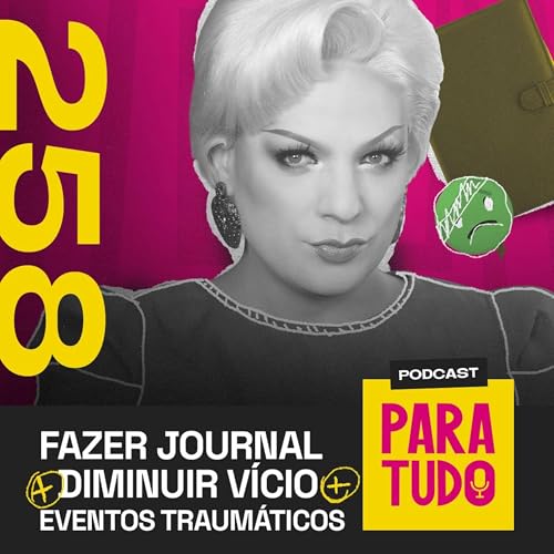 #258 - Fazer Journal, imprimir fotos, eventos traum&aacute;ticos