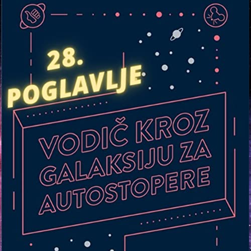 28. Poglavlje (Vodič kroz galaksiju za autostopere)
