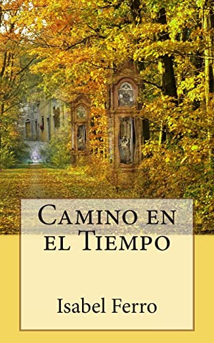 Camino en el Tiempo (Spanish Edition)