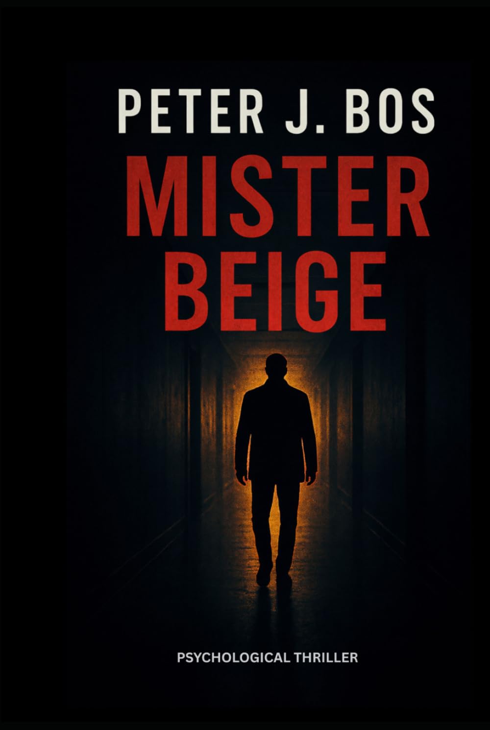 Mister Beige: A Psychological Thriller About Guilt, Memory and the Illusion of Control (THE UNFINISHED LIVES)
