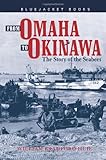 From Omaha to Okinawa: The Story of the Seabees (Bluejacket Books)