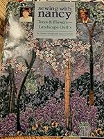 Sewing with Nancy Trees & Flowers--Landscape Quilts 0888218532 Book Cover
