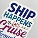 Ship Happens Let's Cruise Through It Door Magnet Sign, Funny Cruising Custom Keepsake Gift, Family Friends Group