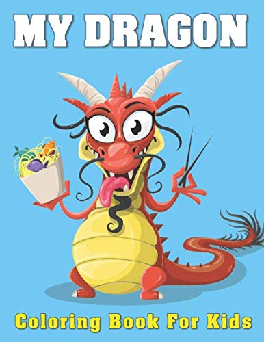 My Dragon: Coloring Book For Kids