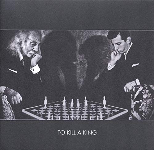 To Kill a King