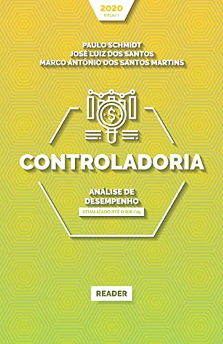 Controladoria: ANÁLISE DE DESEMPENHO: Atualizado até o RIR/19 (Portuguese Edition)