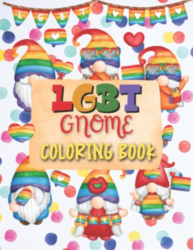 LGBT Gnome Coloring Book: LGBT Coloring Book For Teens | Beautiful Gnomes Images To Relax