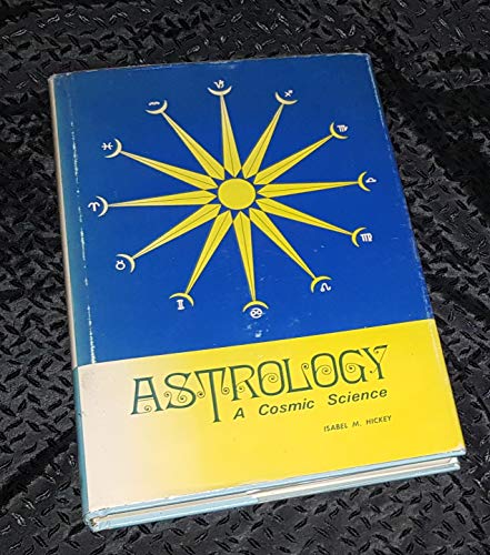 Astrology: A Cosmic Science 0905841018 Book Cover