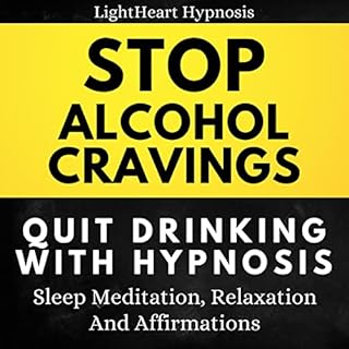 Page de couverture de Stop Alcohol Cravings, Quit Drinking with Hypnosis