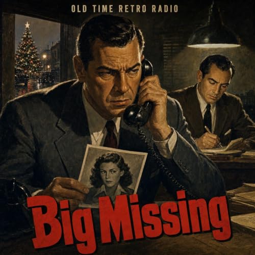 Dragnet - "Big Missing" (Old Time Radio, 1949)