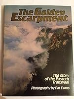 The golden escarpment: The story of the eastern Transvaal 0869773038 Book Cover