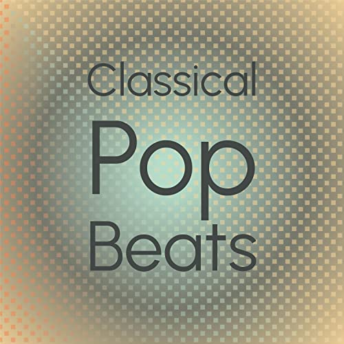 Amazon.com: Classical Pop Beats : VARIOUS ARTISTS: Digital Music