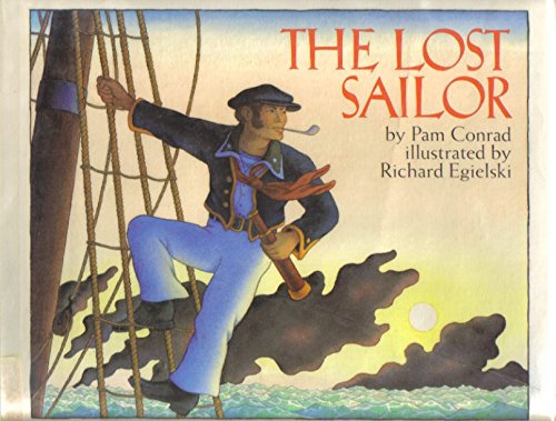 The Lost Sailor (By: Richard Egielski,Pam Conrad)