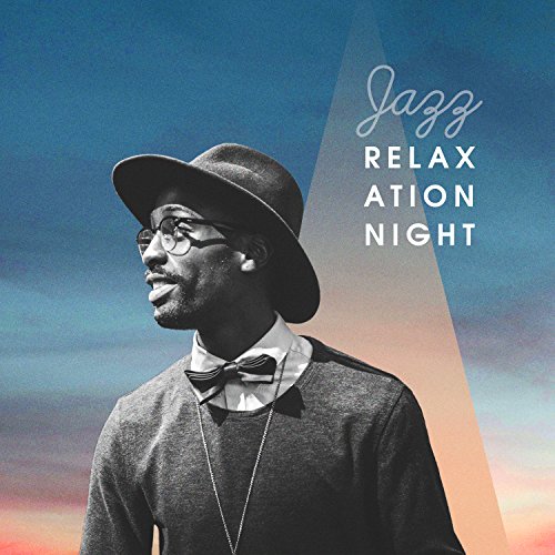 Jazz Relaxation Night Light Jazz Academy Digital Music