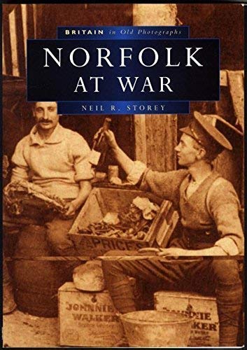 Norfolk at War: Neil R Storey: 9781903797105: Amazon.com: Books
