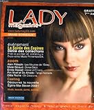  LADY MAGAZINE GRAND BORDEAUX N°24, 2009. LA SOIREE DES COPINES / DEFILE DES COLLECTIONS/ ALAIN PEBAYLE, MEUBLES DE L\'ESTEY/ MARIE GERAUD, DOREA DECO/ EMILIE MASSET: ATELIER D\'ORNANO/ ...